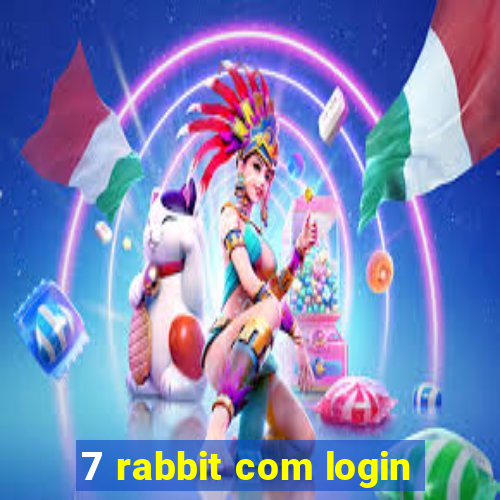 7 rabbit com login